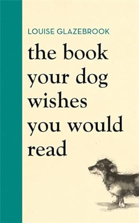 Book Your Dog Wishes You Would Read /H