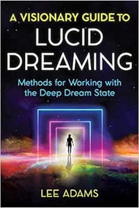 Visionary Guide To Lucid Dreaming