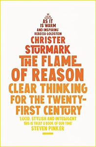 To Light the Flame of Reason: Clear Thinking for the Twenty-First Century /H