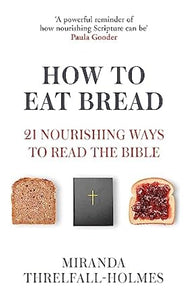 How To Eat Bread