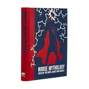 Norse Mythology: Tales of the Gods, Sagas and Heroes  /H