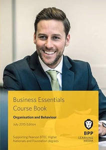 Business Essentials Organisation and Behaviour : Study Text