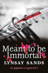 Meant To Be Immortal