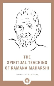 The Spiritual Teaching of Ramana Maharshi (Shambhala Pocket Library)