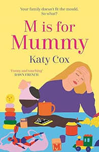 M Is For Mummy