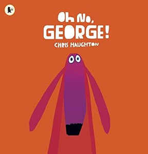 Oh No; George!