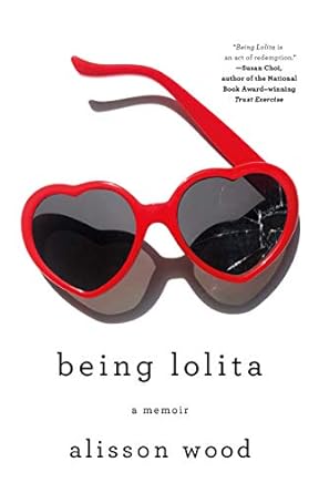 Being Lolita: A Memoir