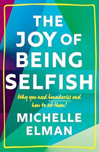 Joy Of Being Selfish