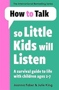 How To Talk So Little Kids Listen