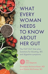 What Every Woman Needs To Know... Gut /T