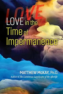 Love In The Time Of Impermanence