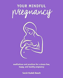 Your Mindful Pregnancy /P