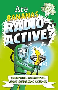 Big Ideas: Are Bananas Radioactive?