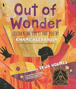 Out Of Wonder: Celebrating Poets & Poetry