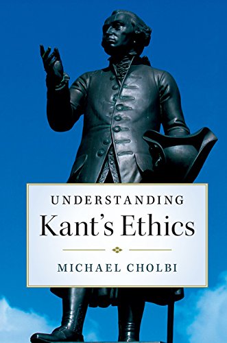 Understanding Kant'S Ethics