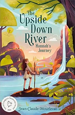 Upside Down River: Hannah'S Journey