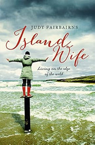 Island Wife: Living On Edge Of The Wild