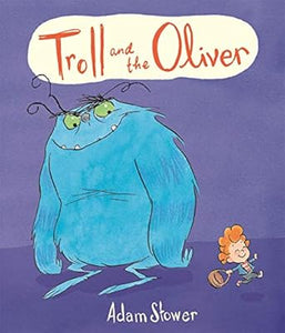 Troll And Oliver