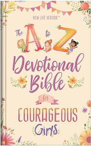 A To Z Devo Bible For Courageous Girls