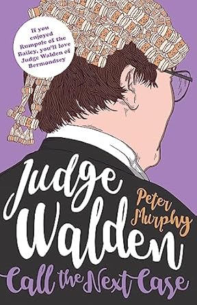 Judge Walden: Call the Next Case (Walden of Bermondsey Book 3)