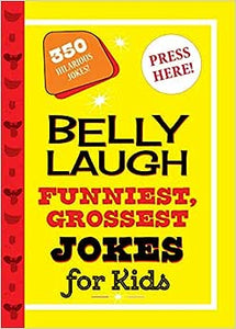 Belly Laugh Funniest; Grossest Jokes