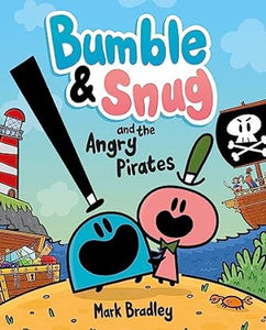 Bumble & Snug 1 Angry Pirates