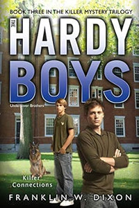 Killer Connections: Book Three in the Killer Mystery Trilogy (33) (Hardy Boys