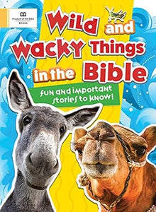 Wild And Wacky Things Of The Bible