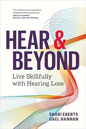 Hear & Beyond: Hearing Loss/T