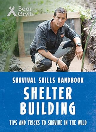 Bear Grylls Survival Skills: Shelter Building