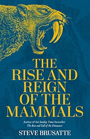 Rise And Reign Of Mammals /T