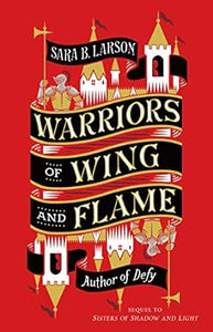 Warriors of Wing and Flame (Sisters of Shadow and Light Book 2)