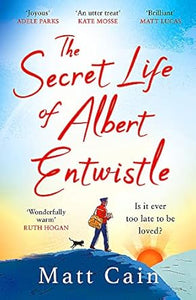 Secret Life Of Albert Entwistle