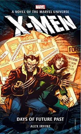 Marvel Novels: X-Men: Days Of Future Past