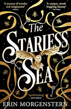 The Starless Sea : TIKTOK MADE ME BUY IT! The spellbinding Sunday Times bestseller.