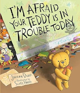 I M Afraid Your Teddy Is In Trouble Toda