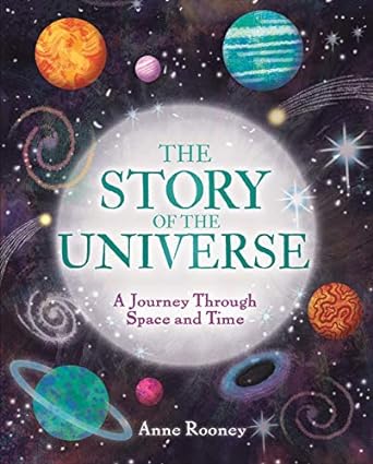 The Story of the Universe: A Journey Through Space and Time