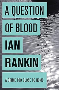 A Question of Blood: An Inspector Rebus Novel