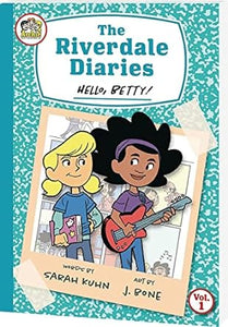 Riverdale Diaries Vol. 1: Hello; Betty!