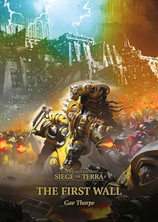 Horus Heresy: Siege Of Terra 3: First Wall