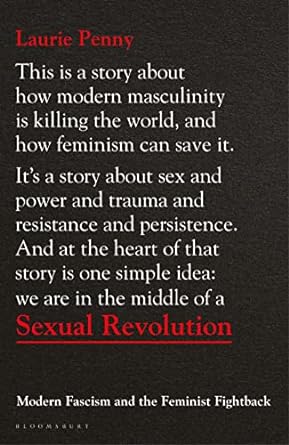 Sexual Revolution: Modern Fascism and the Feminist Fightback