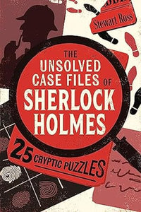 Unsolved Case Files Of Sherlock Holmes