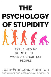 Psychology Of Stupidity