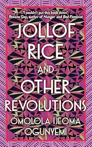 Jollof Rice & Other Revolutions