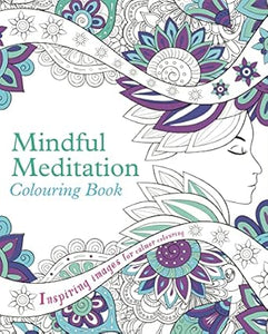 Mindful Meditation Colouring Book