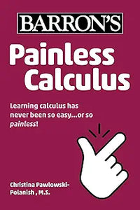 Painless Calculus