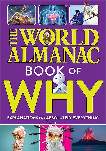 World Almanac Why: Explanations For Everything