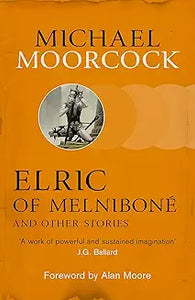 Elric Of Melnibone & Other Stories