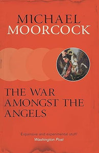 The War Amongst the Angels: An Autobiographical Story