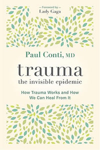 Trauma: The Invisible Epidemic /T